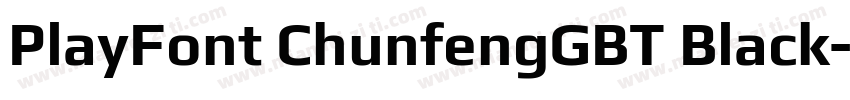 PlayFont ChunfengGBT Black字体转换